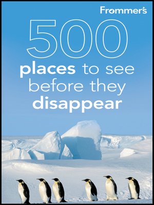 cover image of Frommer's 500 Places to See Before They Disappear